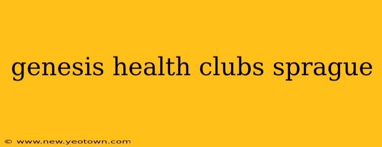 genesis health clubs sprague
