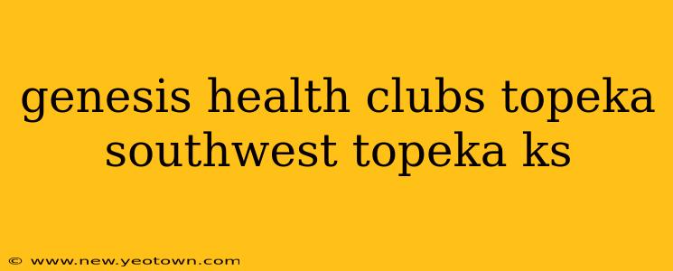 genesis health clubs topeka southwest topeka ks