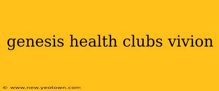 genesis health clubs vivion
