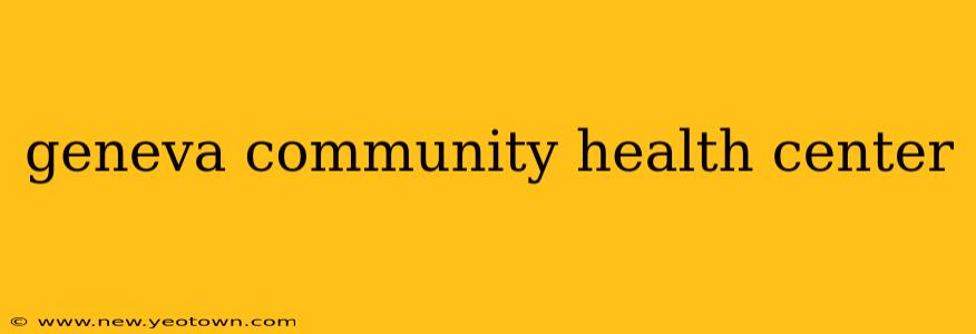 geneva community health center