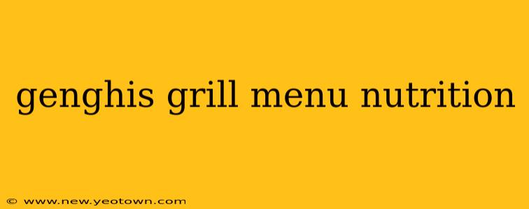 genghis grill menu nutrition