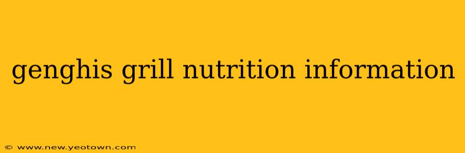 genghis grill nutrition information