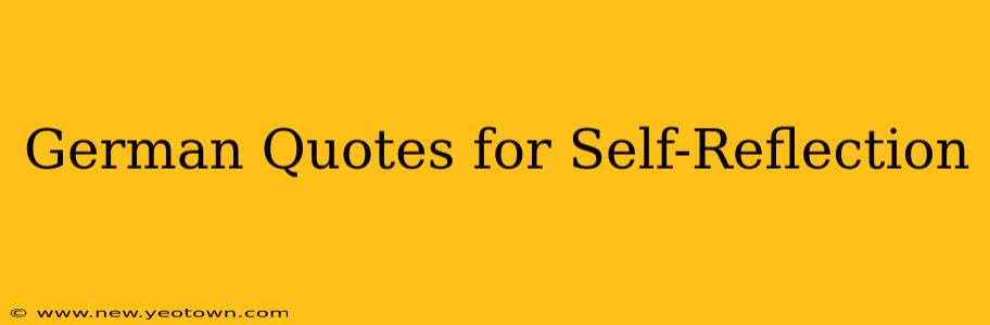German Quotes for Self-Reflection
