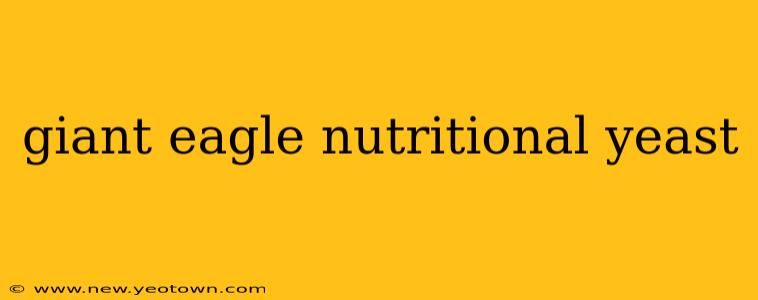 giant eagle nutritional yeast
