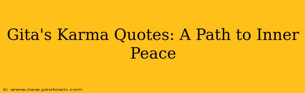 Gita's Karma Quotes: A Path to Inner Peace