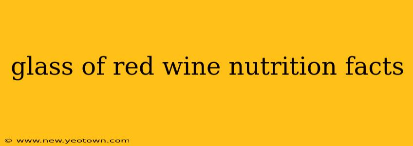 glass of red wine nutrition facts