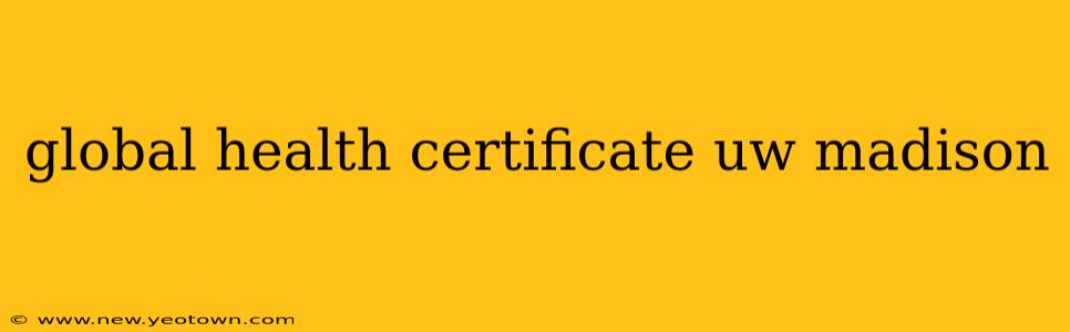 global health certificate uw madison