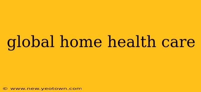 global home health care