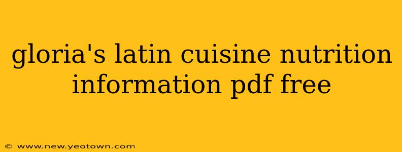 gloria's latin cuisine nutrition information pdf free