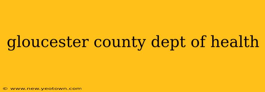 gloucester county dept of health