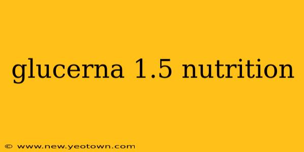 glucerna 1.5 nutrition