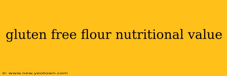 gluten free flour nutritional value