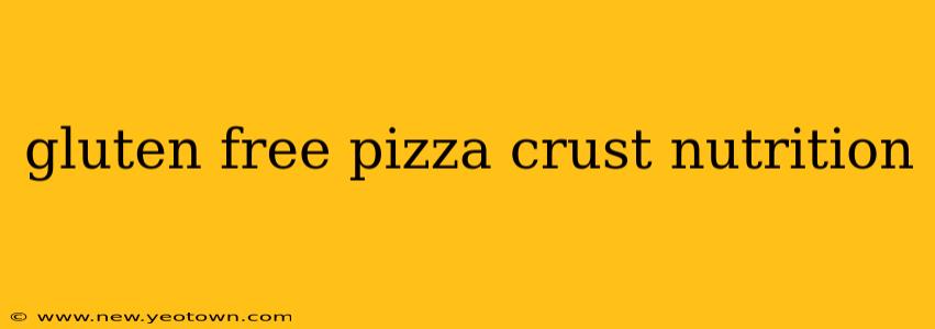 gluten free pizza crust nutrition