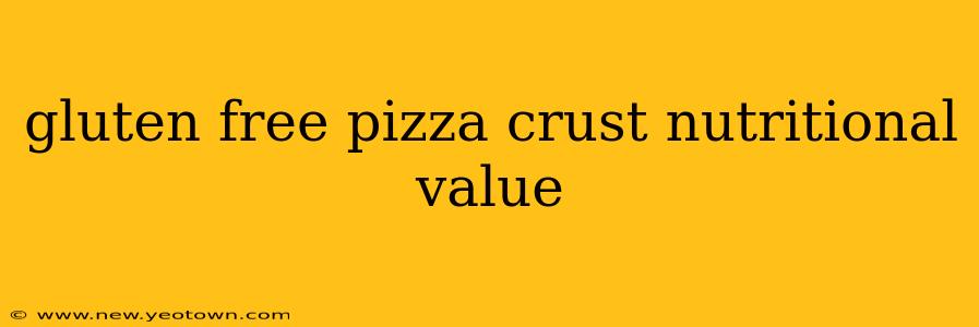 gluten free pizza crust nutritional value