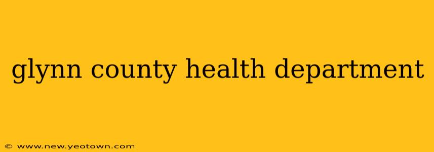glynn county health department