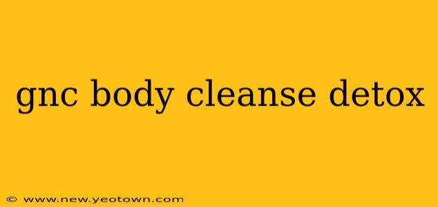 gnc body cleanse detox