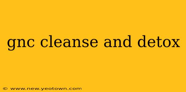 gnc cleanse and detox