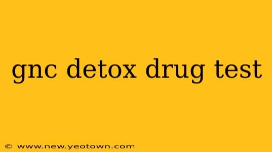 gnc detox drug test