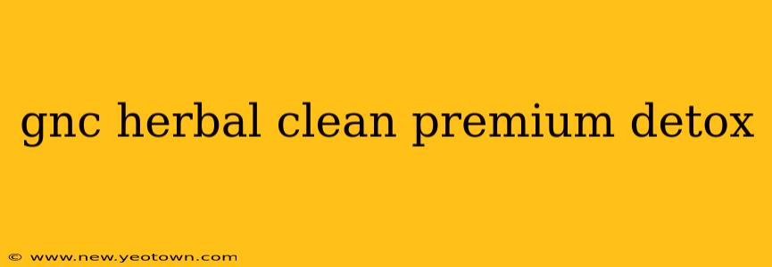 gnc herbal clean premium detox