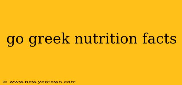 go greek nutrition facts