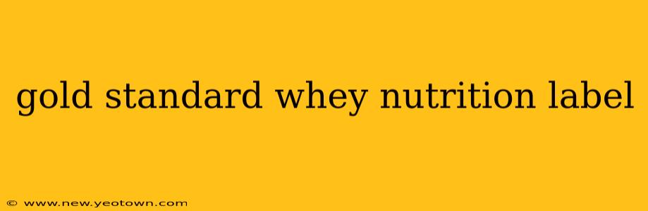 gold standard whey nutrition label