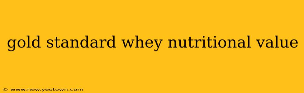 gold standard whey nutritional value