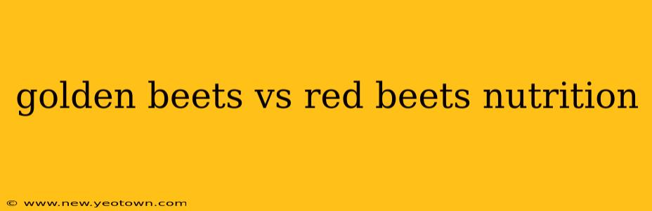 golden beets vs red beets nutrition