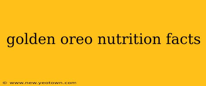 golden oreo nutrition facts