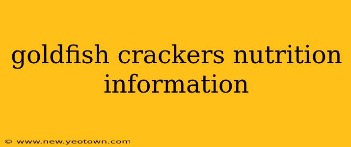 goldfish crackers nutrition information