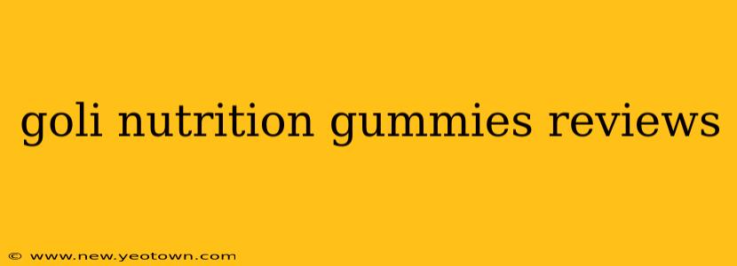 goli nutrition gummies reviews