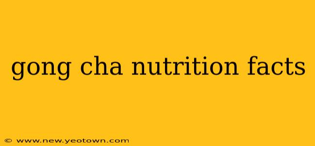 gong cha nutrition facts