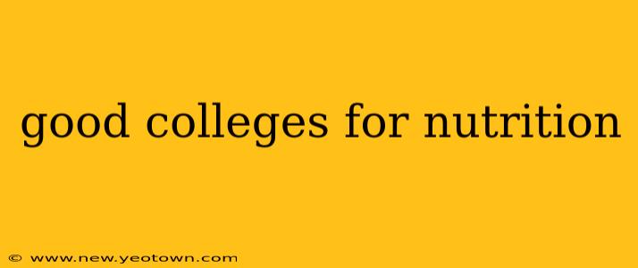good colleges for nutrition