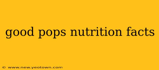good pops nutrition facts