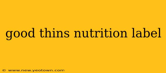 good thins nutrition label