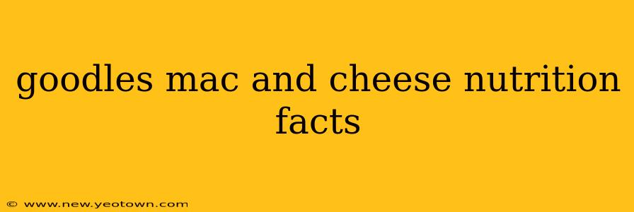 goodles mac and cheese nutrition facts