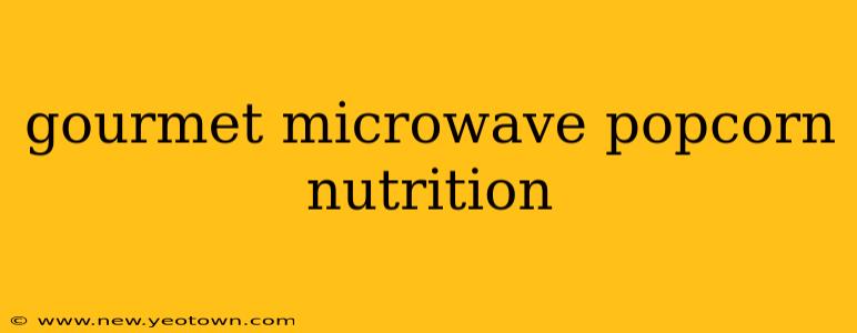 gourmet microwave popcorn nutrition