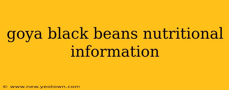 goya black beans nutritional information