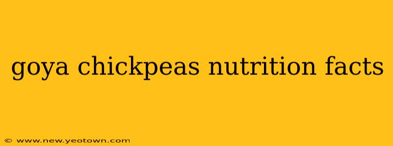 goya chickpeas nutrition facts