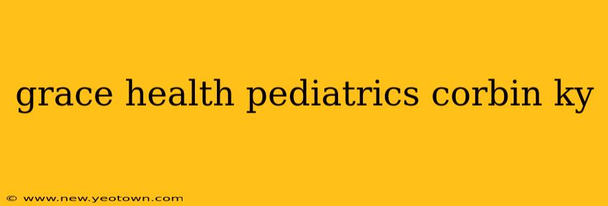 grace health pediatrics corbin ky