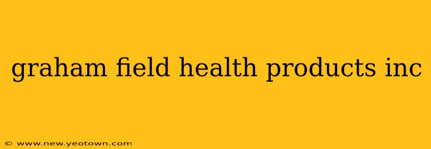 graham field health products inc