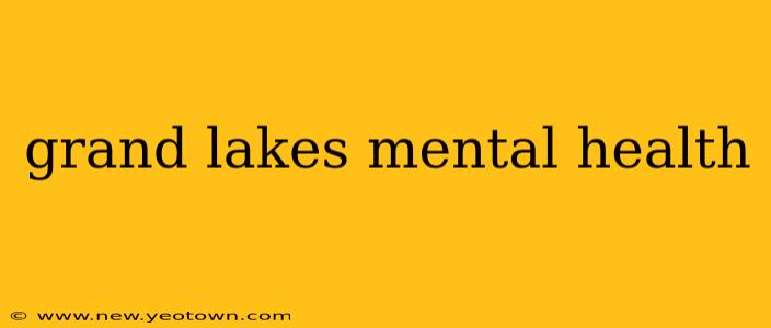 grand lakes mental health