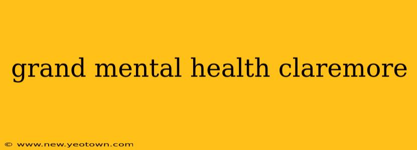grand mental health claremore