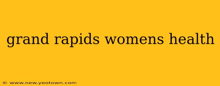 grand rapids womens health
