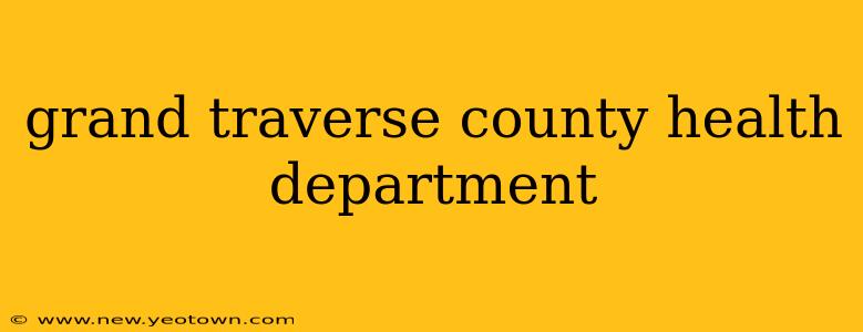 grand traverse county health department