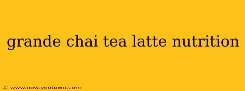 grande chai tea latte nutrition