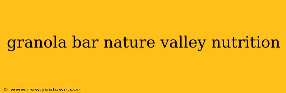 granola bar nature valley nutrition