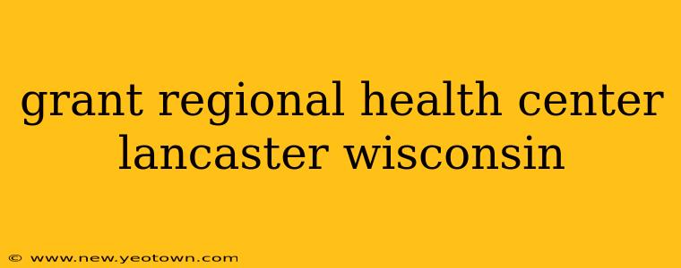 grant regional health center lancaster wisconsin