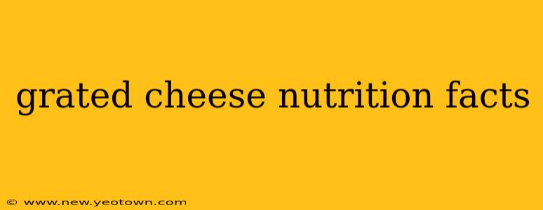 grated cheese nutrition facts