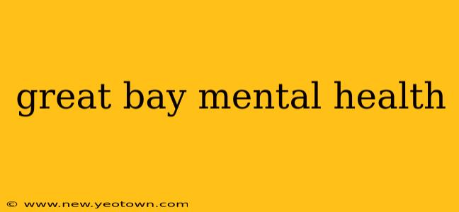great bay mental health