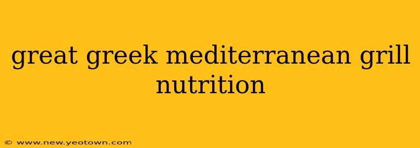 great greek mediterranean grill nutrition